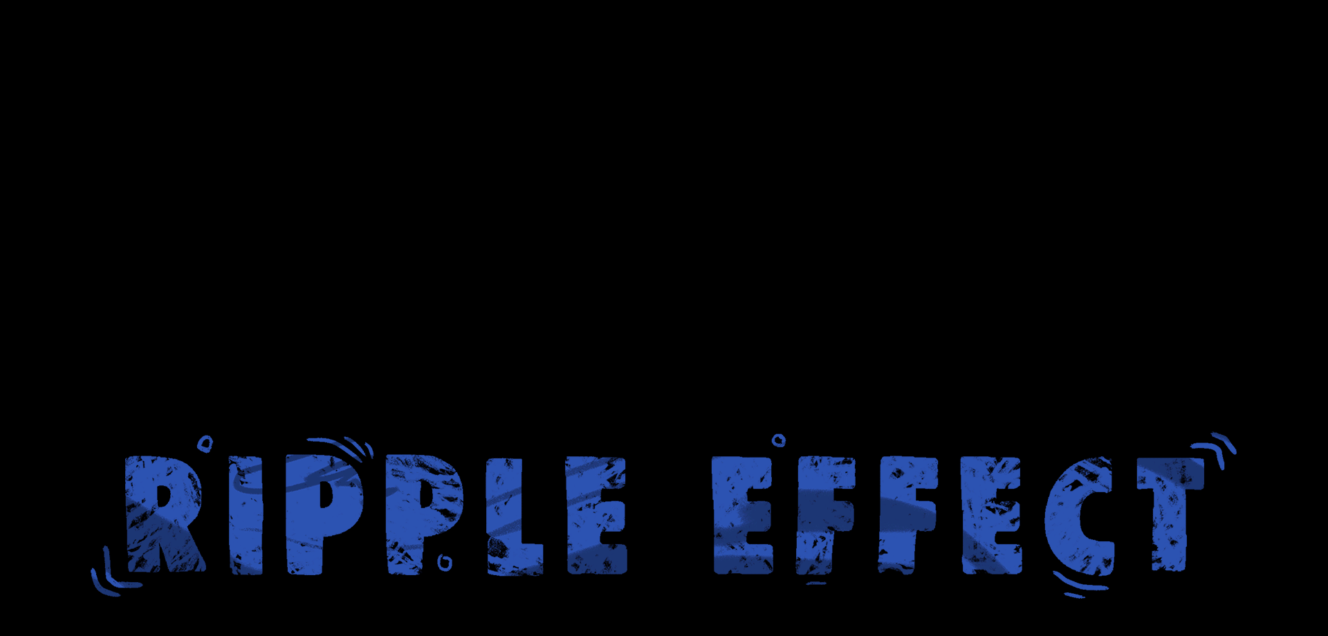 Ripple Effect Title gets hit by wave