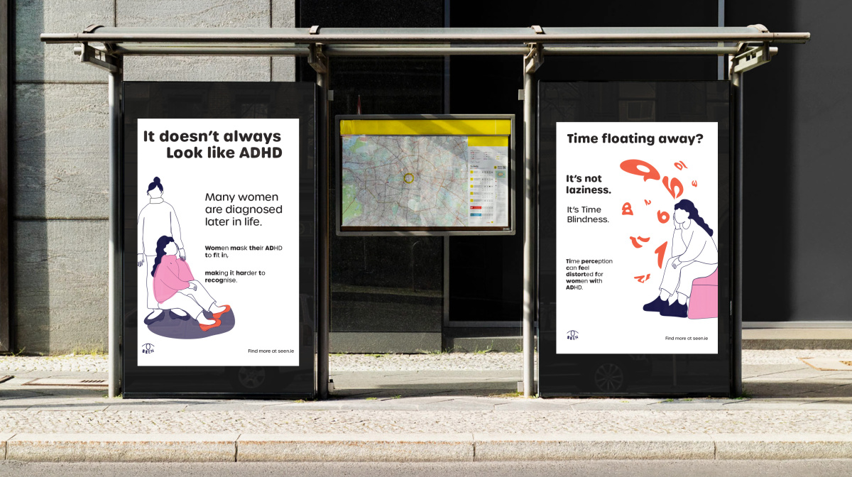 Bus stop poster campaign featuring relatable messaging designed to raise awareness and recognition of ADHD symptoms in women.